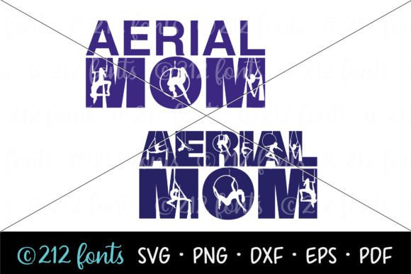 Aerial Mom Aerialist Graphic SVG PNG EPS Graphics Review