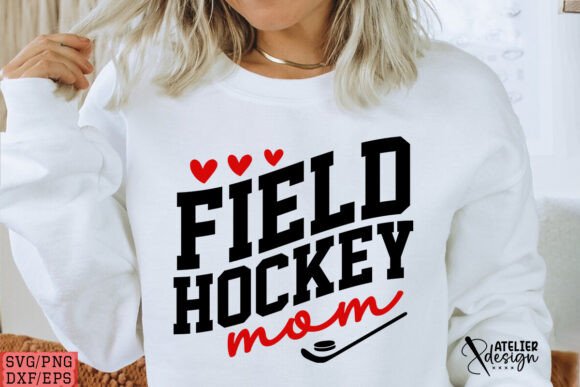 Field Hockey Mom T Shirt, SVG, PNG Graphics and T-Shirt Designs