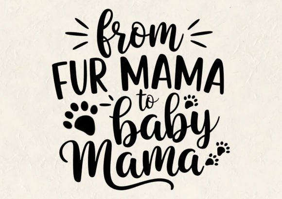 From Fur Mama to Baby T-Shirt Design Graphics