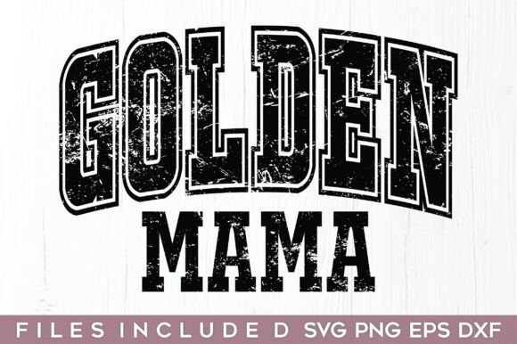 Golden Mama SVG, Varsity Mom Png Design Graphics and T-Shirt Designs