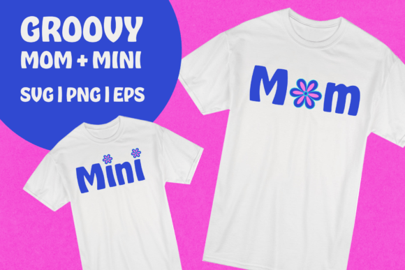 Groovy Mom and Mini T-Shirt SVG Graphics for T-Shirt Designs