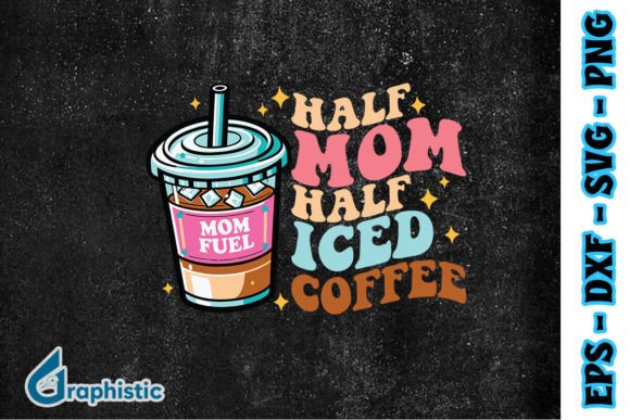 Half Mom Half Iced Coffee SVG Embroidery Review