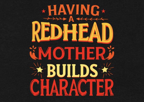 Having Redhead Mother T-Shirt Design Graphics Review