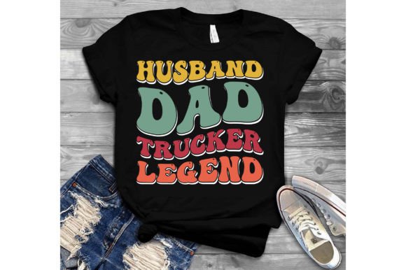 Husband Dad Trucker Legend Svg Tshirt Graphics and T-Shirt Designs