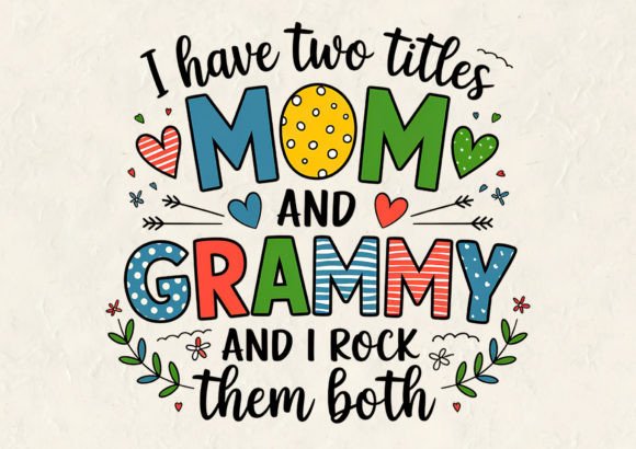 I Have Two Titles Mom and T-Shirt Design Graphics Review