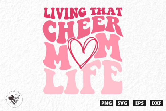 Living That Cheer Mom Life Wavy SVG Graphics and T-Shirt Designs
