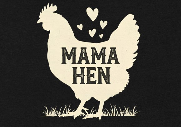 Mama Hen T-Shirt Design Graphics Review