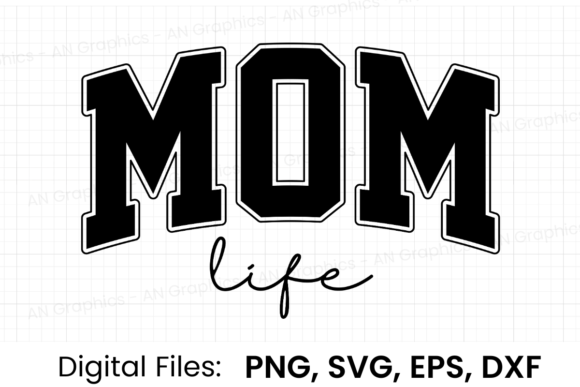 Mom Life Retro Varsity SVG Graphics and T-Shirt Designs