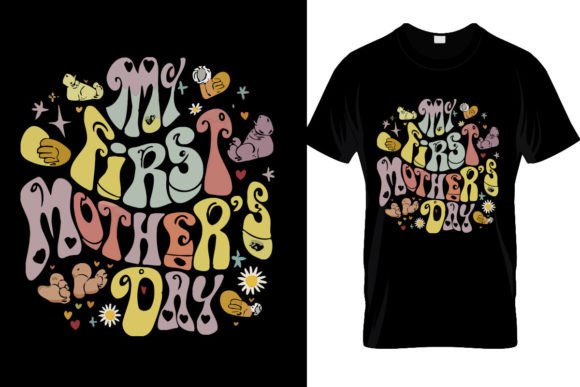 My First Mother s Day SVG, Baby Mom PNG Graphics and T-Shirt Designs