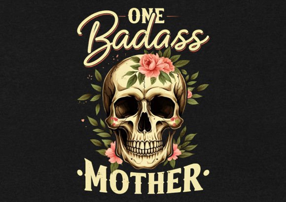 One Badass Mother T-Shirt Design: Graphics and T-Shirt Designs Review