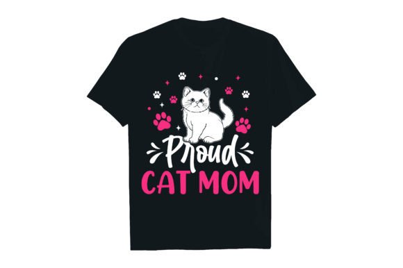 PROUD CAT MOM Graphics and T-Shirt Designs Review