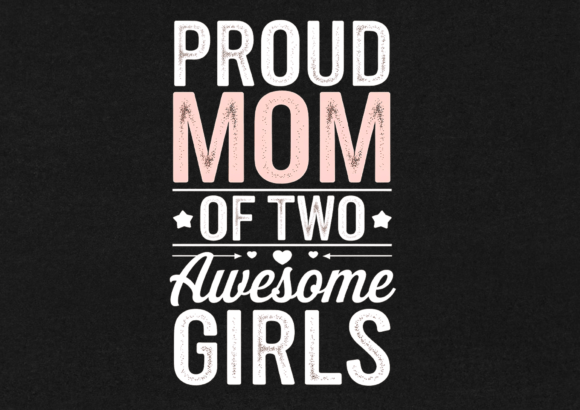 Proud Mom of Two Awesome T-Shirt Design Review