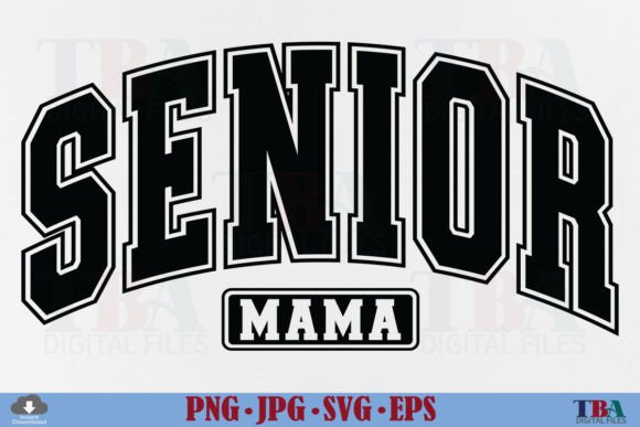 Senior Mama SVG Retro Mom Graduation PNG Graphics and T-Shirt Designs