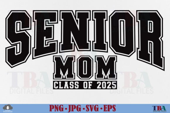Senior Mom Class of 2025 SVG Graduation Graphics and T-Shirt Designs Review