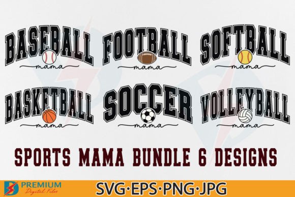 Sports Mama SVG Bundle, Sports Mom PNG Graphics and T-Shirt Designs