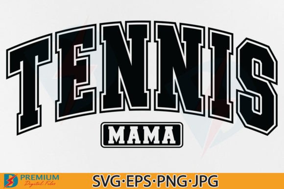 Tennis Mama SVG, Tennis Mom PNG Varsity Graphics and T-Shirt Designs Review