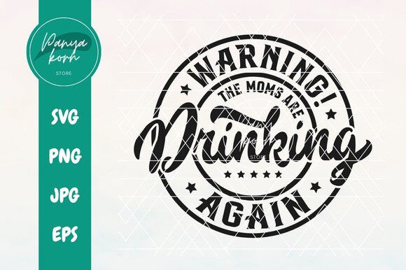 Warning the Moms Are Drinking Again Embroidery Review